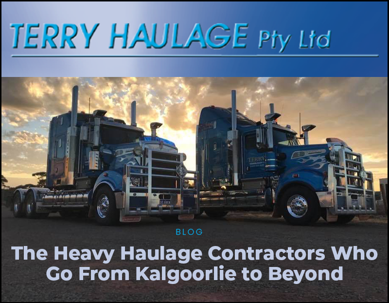 Terry Haulage: The Heavy Haulage Contractors Who Go From Kalgoorlie to Beyond
